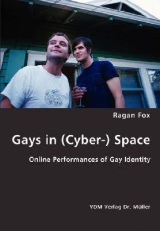 Książka Gays in (Cyber-) Space Ragan Fox