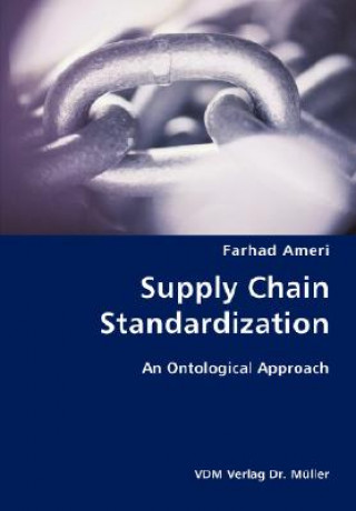 Könyv Supply Chain Standardization- An Ontological Approach Farhad Ameri