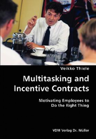 Carte Multitasking and Incentive Contracts Veikko Thiele
