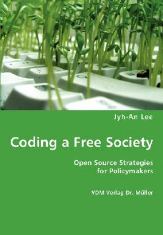 Kniha Coding a Free Society Jyh-An Lee