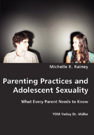 Buch Parenting Practices and Adolescent Sexuality Michelle R Rainey