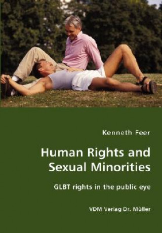 Carte Human Rights and Sexual Minorities - GLBT rights in the public eye Kenneth Feer