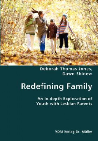 Kniha Redefining Family- An In-depth Exploration of Youth with Lesbian Parents Dawn Shinew