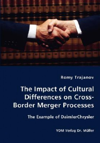 Knjiga Impact of Cultural Differences on Cross-Border Merger Processes - The Example of DaimlerChrysler Romy Trajanov