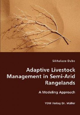 Kniha Adaptive Livestock Management in Semi-Arid Rangelands Sikhalazo Dube