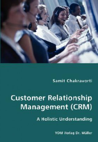 Livre Customer Relationship Management (CRM) Samit Chakravorti