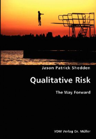 Carte Quantitative Risk- The Way Forward Jason Patrick Shedden