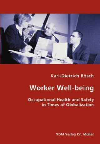 Kniha Worker Well-being - Occupational Health and Safety in Times of Globalization Karl-Dietrich Rsch