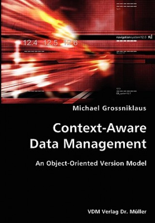 Carte Context-Aware Data Management- An Object-Oriented Version Model Michael Grossniklaus