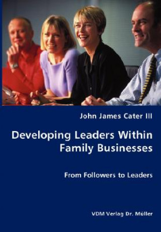 Könyv Developing Leaders Within Family Businesses - From Followers to Leaders Cater