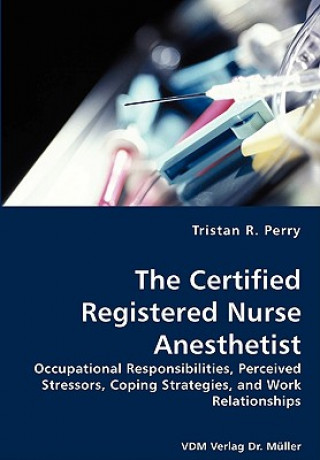 Kniha Certified Registered Nurse Anesthetist Tristan R Perry