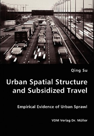 Kniha Urban Spatial Structure and Subsidized Travel Qing Su