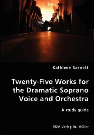 Libro Twenty-Five Works for the Dramatic Soprano Voice Kathleen Sasnett