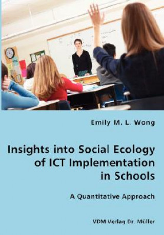 Knjiga Insights into Social Ecology of ICT Implementation Emily M L Wong