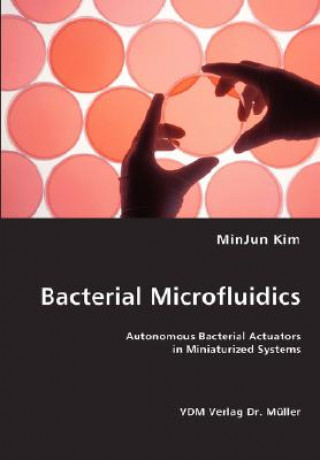 Knjiga Bacterial Microfluidics MinJun Kim