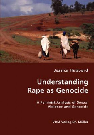 Kniha Understanding Rape as Genocide Jessica Hubbard