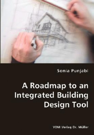 Kniha Roadmap to an Integrated Building Design Tool Sonia Punjabi