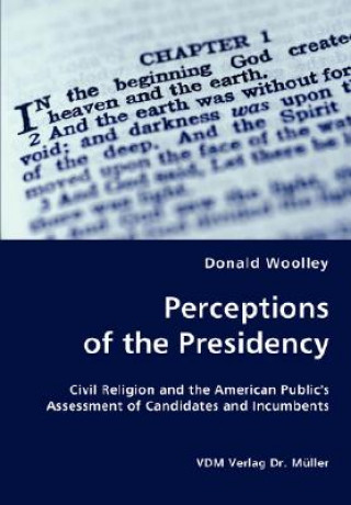 Carte Perceptions of the Presidency Donald Woolley