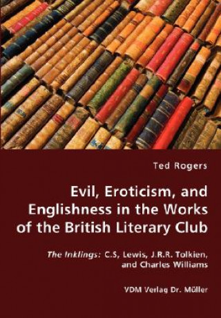 Kniha Evil, Eroticism, and Englishness in the Works of the British Literary Club Ted Rogers