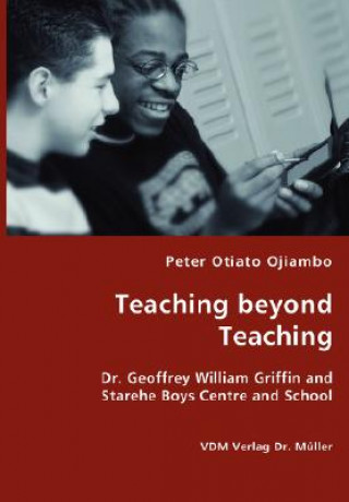 Carte Teaching beyond Teaching Peter Otiato Ojiambo