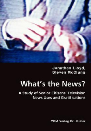 Carte What's the News? - A Study of Senior Citizens' Television Steven McClung