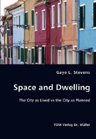 Libro Space and Dwelling Gaye L Stevens