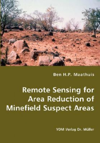 Kniha Remote Sensing for Area Reduction of Minefield Suspect Areas Ben H P Maathuis