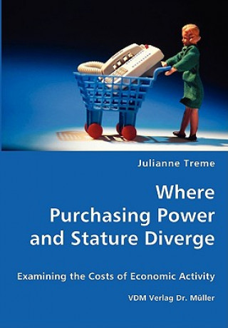 Книга Where Purchasing Power and Stature Diverge Julianne Treme