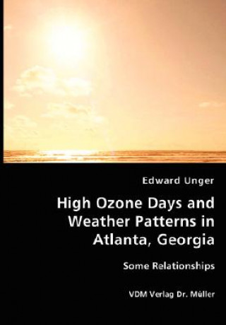 Buch High Ozone Days and Weather Patterns in Atlanta, Georgia Edward Unger