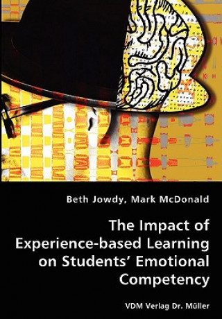 Könyv Impact of Experience-based Learning on Students' Emotional Competency Mark McDonald