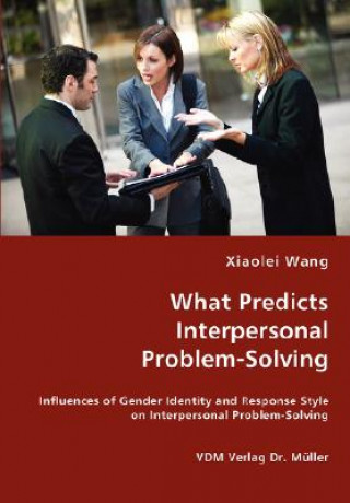 Könyv What Predicts Interpersonal Problem-Solving Xiaolei Wang