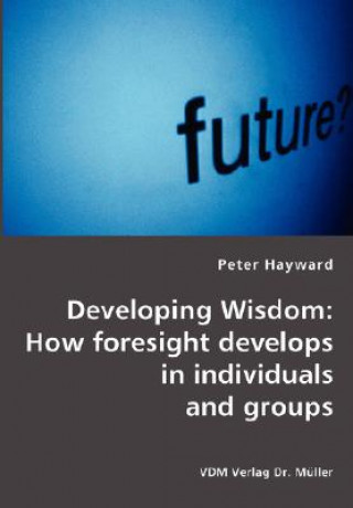 Knjiga Developing Wisdom Peter Hayward