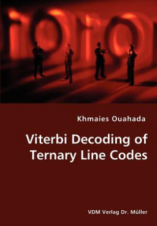 Carte Viterbi Decoding of Ternary Line Codes Khmaies Ouahada