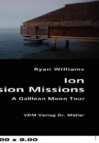 Könyv Ion Propulsion Mission Ryan Williams