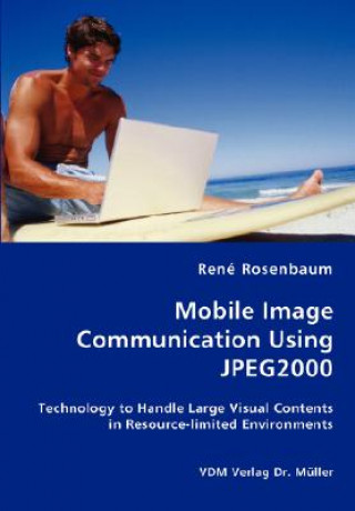 Carte Mobile Image Communication Using JPEG2000 Ren Rosenbaum