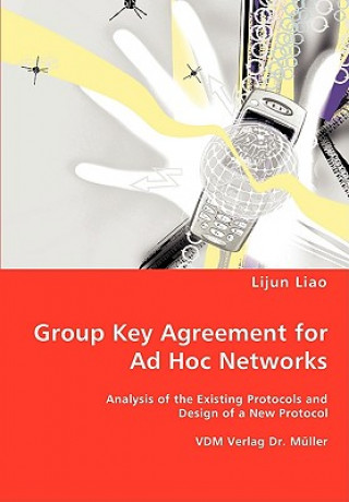 Knjiga Group Key Agreement for Ad Hoc Networks Lijun Liao