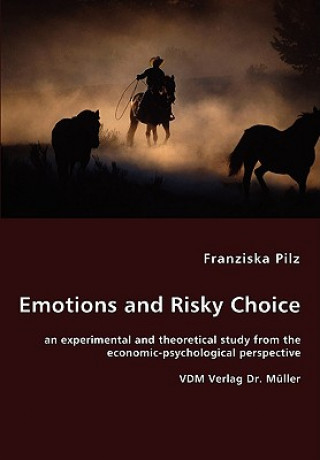 Buch Emotions and Risky Choice Franziska Pilz