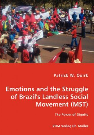 Libro Emotions and the Struggle of Brazil's Landless Social Movement (MST) Patrick Quirk