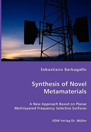 Kniha Synthesis of Novel Metamaterials Sebastiano Barbagallo