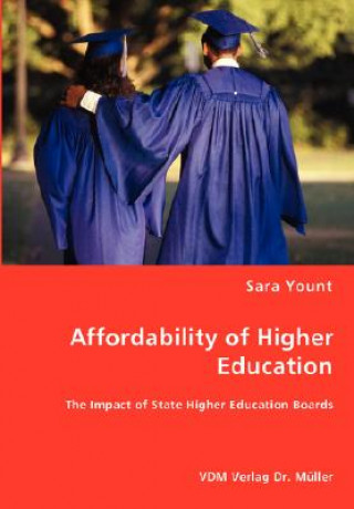 Kniha Affordability of Higher Education - The Impact of State Higher Education Boards Sara Yount