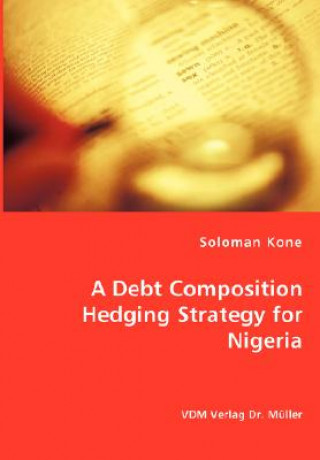 Βιβλίο Debt Composition Hedging Strategy for Nigeria Soloman Kone