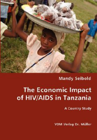 Buch Economic Impact of HIV/AIDS in Tanzania Mandy Seibold