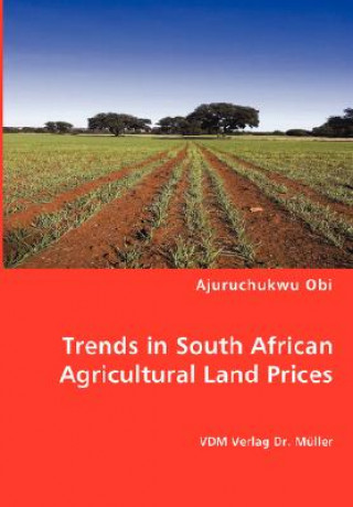 Könyv Trends in South African Agricultural Land Prices Ajuruchukwu Obi