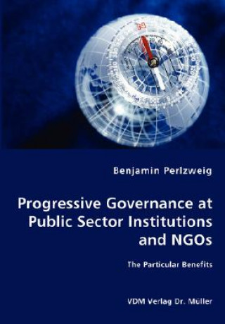 Kniha Progressive Governance at Public Sector Institutions and NGOs - The Particular Benefits Benjamin Perlzweig