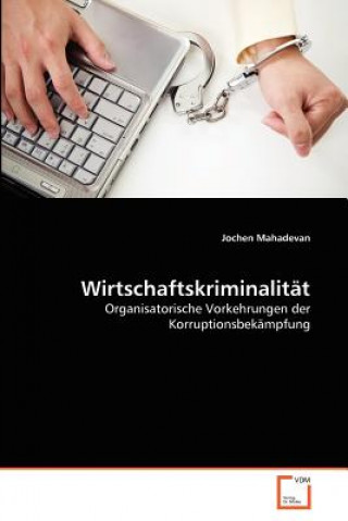 Knjiga Wirtschaftskriminalitat Jochen Mahadevan