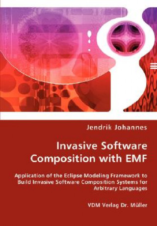 Książka Invasive Software Composition with EMF Jendrik Johannes