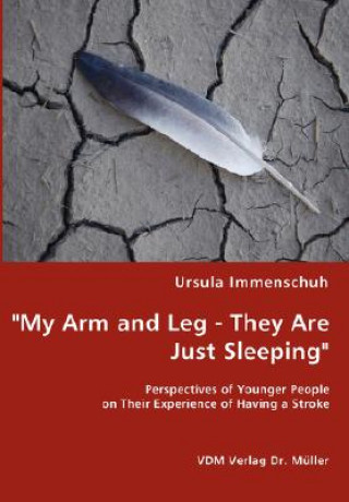 Kniha My arm and leg - they Are Just Sleeping Ursula Immenschuh