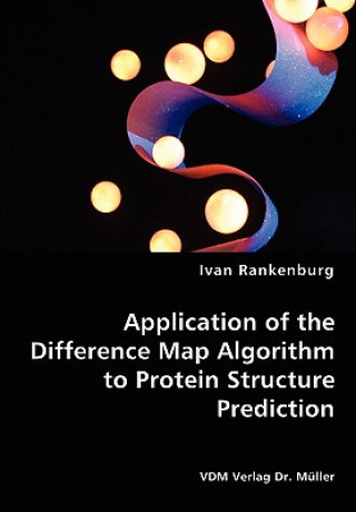 Carte Application of the Difference Map Algorithm to Protein Structure Prediction Ivan Rankenburg