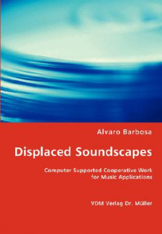 Kniha Displaced Soundscapes Alvaro Barbosa