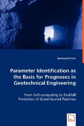 Книга Parameter Identification as the Basis for Prognoses in Geotechnical Engineering Bernhard Pichler